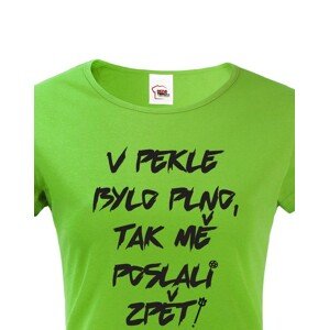Dámské tričko V pekle bylo plno, tak mě poslali zpět!