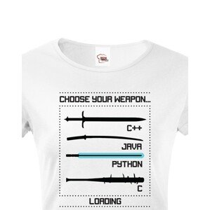 Dámské tričko pro programátorky Choose your weapon