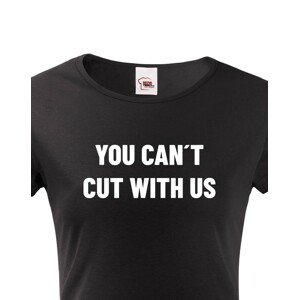 Dámské tričko pro kadeřnice YOU CANT CUT WITH US