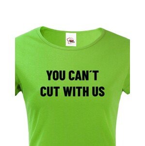 Dámské tričko pro kadeřnice YOU CANT CUT WITH US