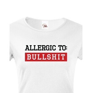 Dámské tričko Allergic to Bullshit - ideální dívčí triko