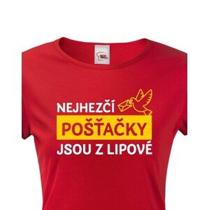 Dámské tričko Nejhezčí pošťačky jsou z...