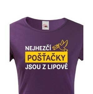 Dámské tričko Nejhezčí pošťačky jsou z...