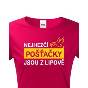 Dámské tričko Nejhezčí pošťačky jsou z...
