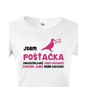 Dámské tričko Jsem pošťačka - ideální dárek pro všechny pošťačky