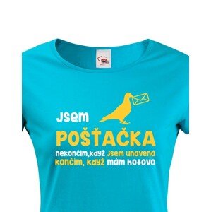 Dámské tričko Jsem pošťačka - ideální dárek pro všechny pošťačky