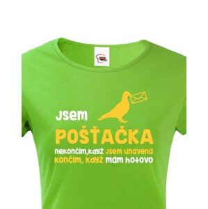 Dámské tričko Jsem pošťačka - ideální dárek pro všechny pošťačky