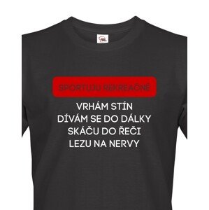 Pánské tričko s vtipným potiskem - Sportuji rekreačně...