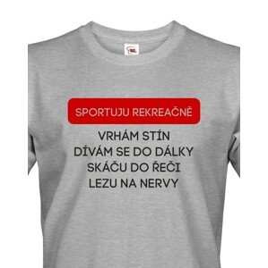 Pánské tričko s vtipným potiskem - Sportuji rekreačně...