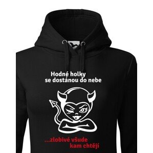 Dámská mikina hodné holky se dostanou do nebe, zlobivé všude kam chtějí