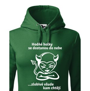 Dámská mikina hodné holky se dostanou do nebe, zlobivé všude kam chtějí
