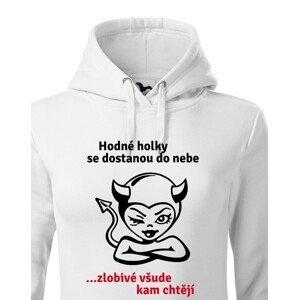 Dámská mikina hodné holky se dostanou do nebe, zlobivé všude kam chtějí
