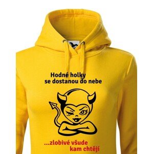 Dámská mikina hodné holky se dostanou do nebe, zlobivé všude kam chtějí