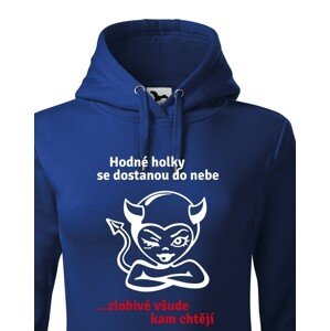 Dámská mikina hodné holky se dostanou do nebe, zlobivé všude kam chtějí