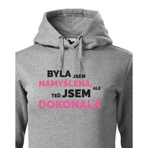 Dámska mikina Byla jsem namyšlená, ale teď jsem dokonalá - pro pravé rebelky