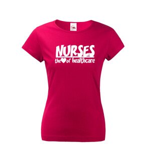 Dámské tričko pro sestřičky - Nurses, the heart of healthcare