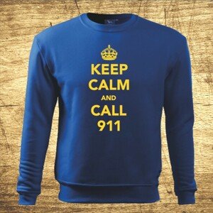 Mikina Keep calm and call 911