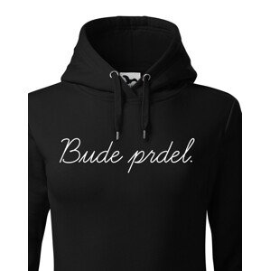 Dámska mikina s potiskem Bude prdel - tohle ti budou závidět!