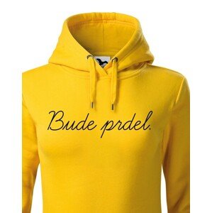Dámska mikina s potiskem Bude prdel - tohle ti budou závidět!