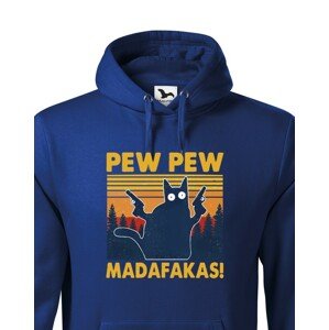Pánská mikina - Pew Pew madafakas!  - ideální dárek
