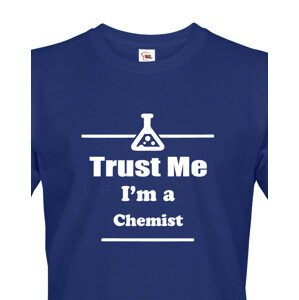 Pánské tričko pro chemiky Trust me, I´m a chemist