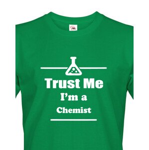 Pánské tričko pro chemiky Trust me, I´m a chemist