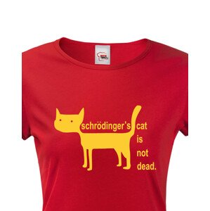 Dámské  tričko Schrodinger´s cat is not dead - vtipné tričko pro chemiky
