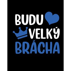 Dětské body - Budu velký brácha