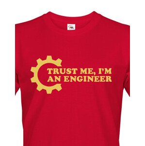 Pánské tričko Trust me, I´m an engineer - originální dárek pro inženýra