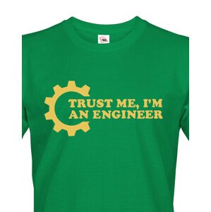 Pánské tričko Trust me, I´m an engineer - originální dárek pro inženýra