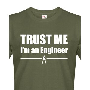 Pánské tričko Trust me, I´m an engineer  - triko pro inženýra