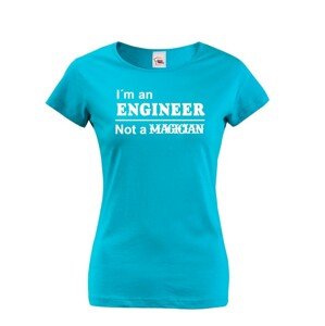 Dámske tričko s motívom I am an engineer