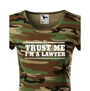 Dámské tričko pro právníky Trust me, I´m a lawyer - ideální dárek