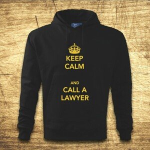 Mikina s kapucňou s motívom Keep calm and call the lawyer