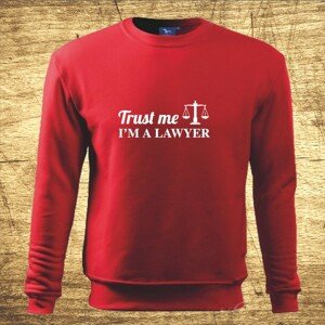 Mikina s motívom Trust me, I´m a lawyer 2