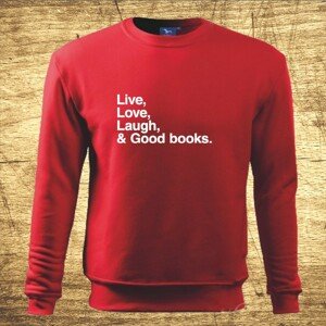 Mikina s motívom Live, Love, Laugh and good books